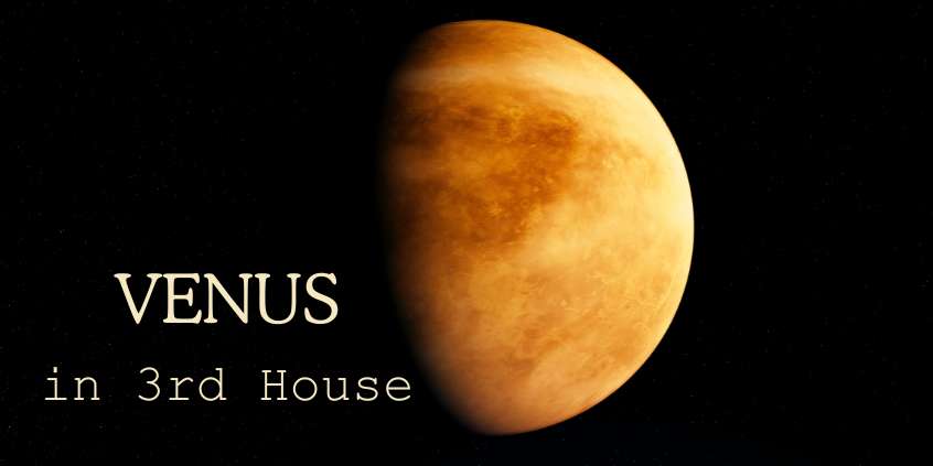 Venus in Third House